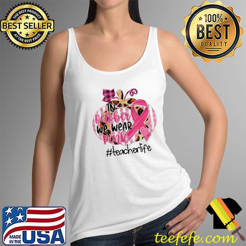 Nice Pumpkin we wear pink breast cancer awareness teacher Shirt Tank Top Nice Pumpkin we wear pink breast cancer awareness teacher Shirt Tank Top