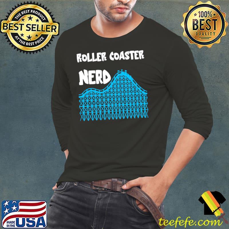 Nice Roller Coaster Nerd Amusement Theme Park Thrillseeker T-Shirt Long Sleeve Tee Nice Roller Coaster Nerd Amusement Theme Park Thrillseeker T-Shirt Long Sleeve Tee
