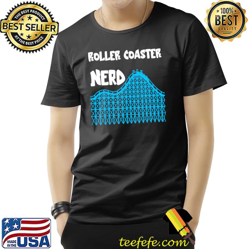 Nice Roller Coaster Nerd Amusement Theme Park Thrillseeker T-Shirt Unisex Nice Roller Coaster Nerd Amusement Theme Park Thrillseeker T-Shirt Unisex