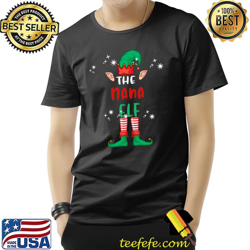 Nice The Nana Elf Matching Family Group Christmas Funny Xmas T-Shirt Unisex Nice The Nana Elf Matching Family Group Christmas Funny Xmas T-Shirt Unisex