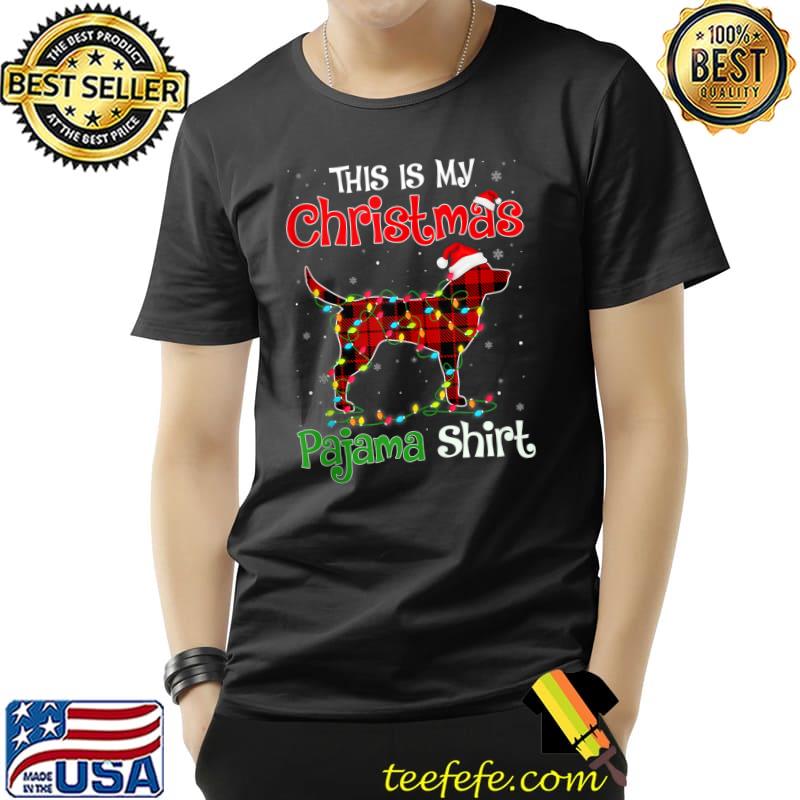 Nice This Is My Christmas Pajama Shirt Labrador Dog T- Unisex Nice This Is My Christmas Pajama Shirt Labrador Dog T- Unisex
