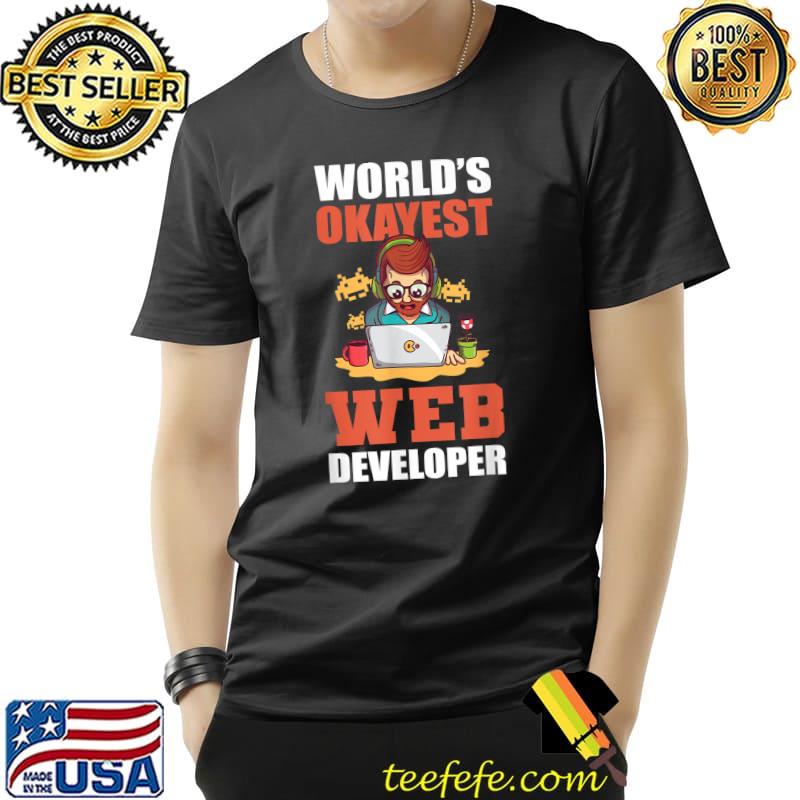 Nice Worlds Okayest Web Developer - Programmer T-Shirt Unisex Nice Worlds Okayest Web Developer - Programmer T-Shirt Unisex
