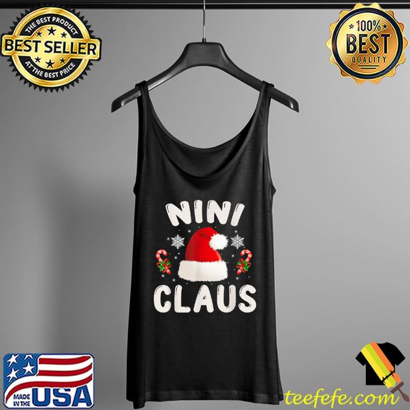 Nini Claus Shirt Christmas Pajama Family Matching Xmas T Shirt Tank Top Nini Claus Shirt Christmas Pajama Family Matching Xmas T Shirt Tank Top