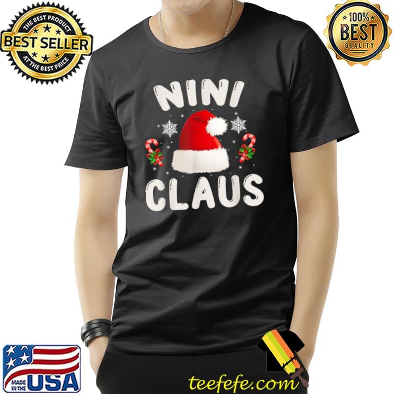 Nini Claus Shirt Christmas Pajama Family Matching Xmas T Shirt Unisex Nini Claus Shirt Christmas Pajama Family Matching Xmas T Shirt Unisex