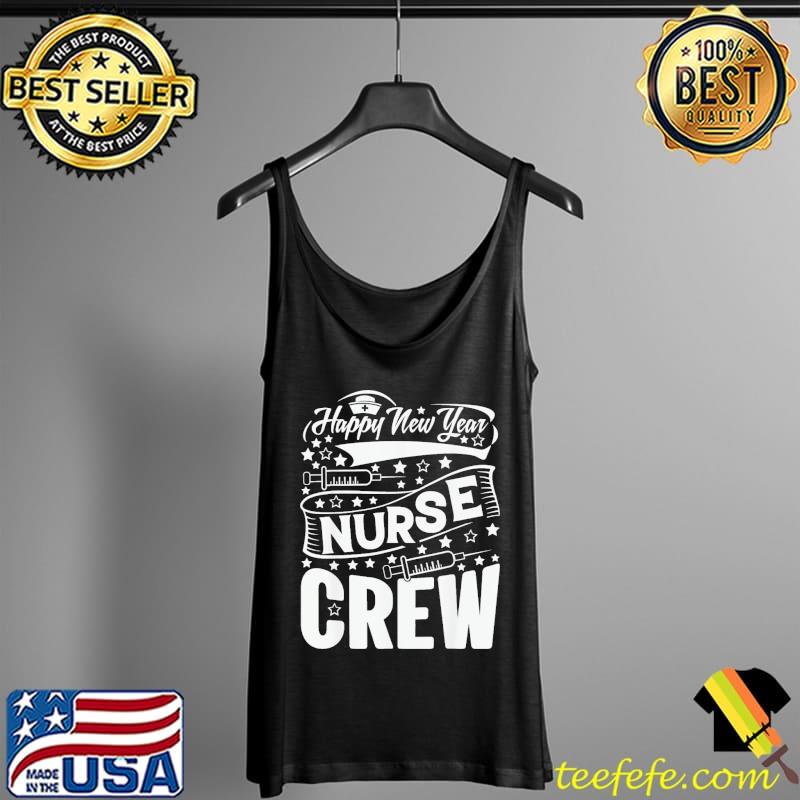 Nurse Crew Happy New Year 2022 Unisex T-Shirt Tank Top Nurse Crew Happy New Year 2022 Unisex T-Shirt Tank Top