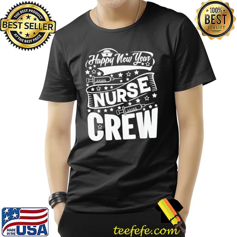Nurse Crew Happy New Year 2022 Unisex T-Shirt Unisex Nurse Crew Happy New Year 2022 Unisex T-Shirt Unisex