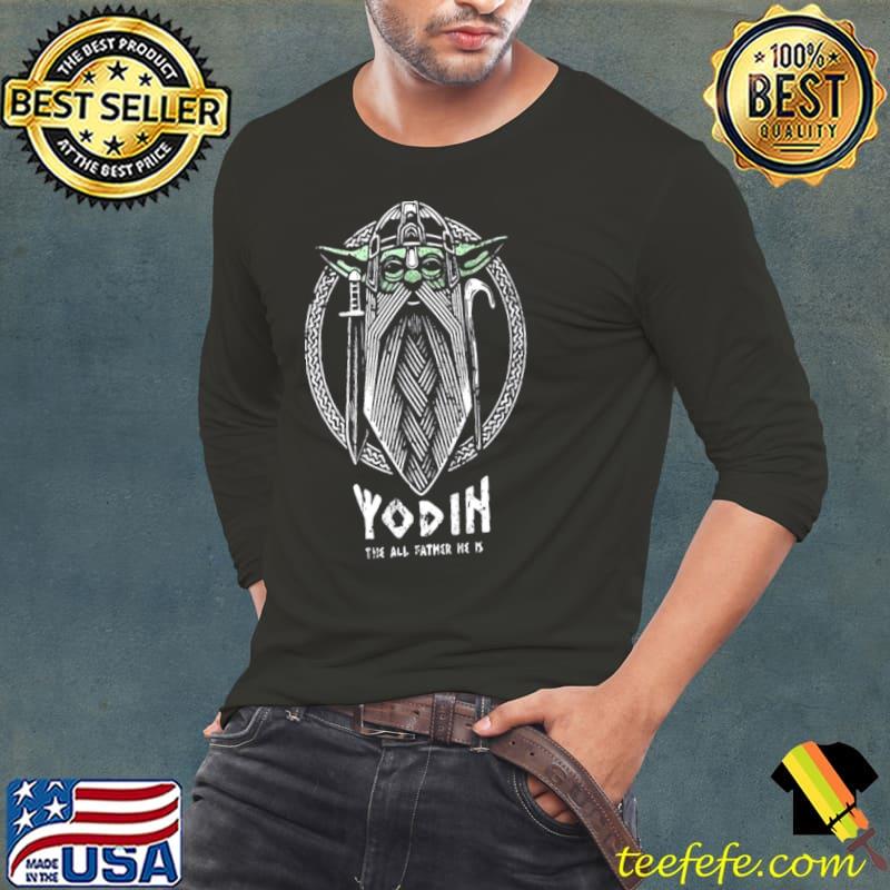 Odin The All Father He Is Baby Yoda Shirt Long Sleeve Tee Odin The All Father He Is Baby Yoda Shirt Long Sleeve Tee
