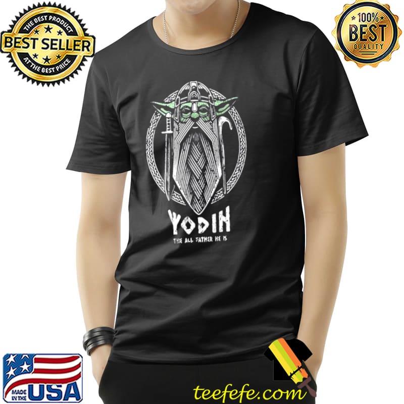 Odin The All Father He Is Baby Yoda Shirt Unisex Odin The All Father He Is Baby Yoda Shirt Unisex