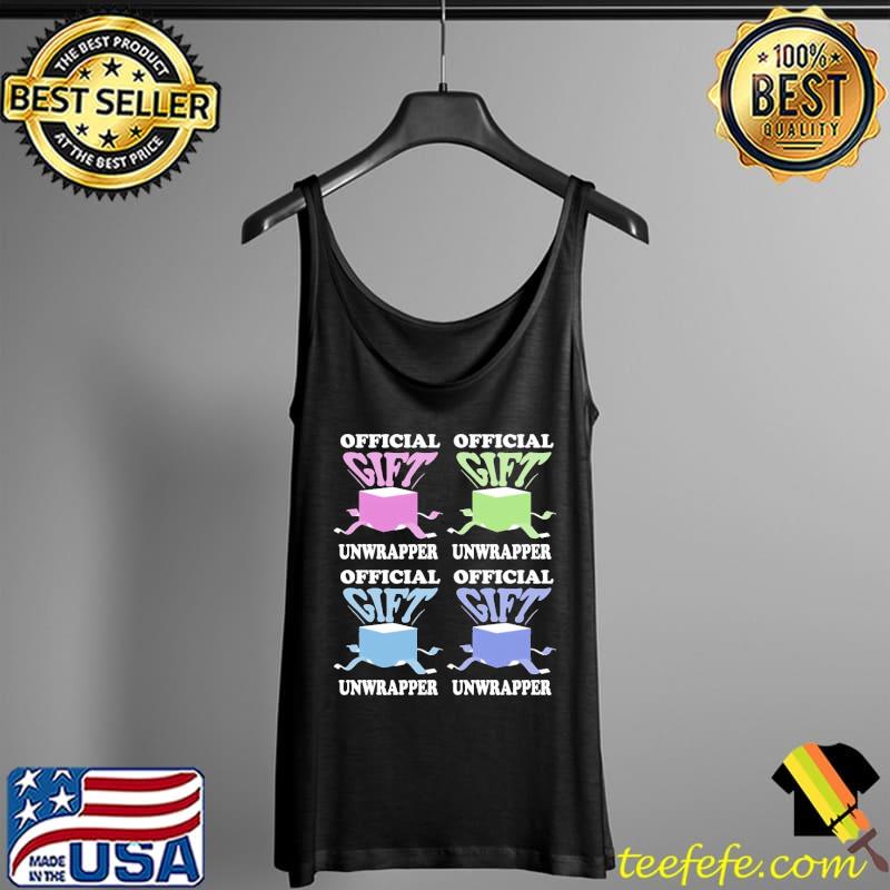 Offical Gift Unwrapper Shirt Tank Top Offical Gift Unwrapper Shirt Tank Top