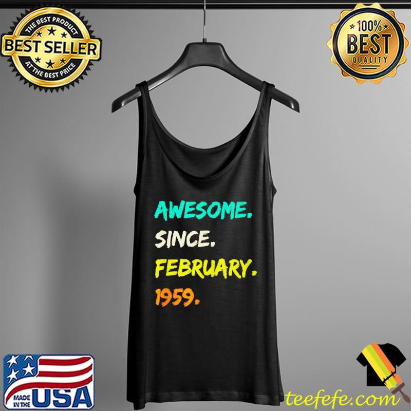 Official Awesome since february 1959 Tank Top Official Awesome since february 1959 Tank Top