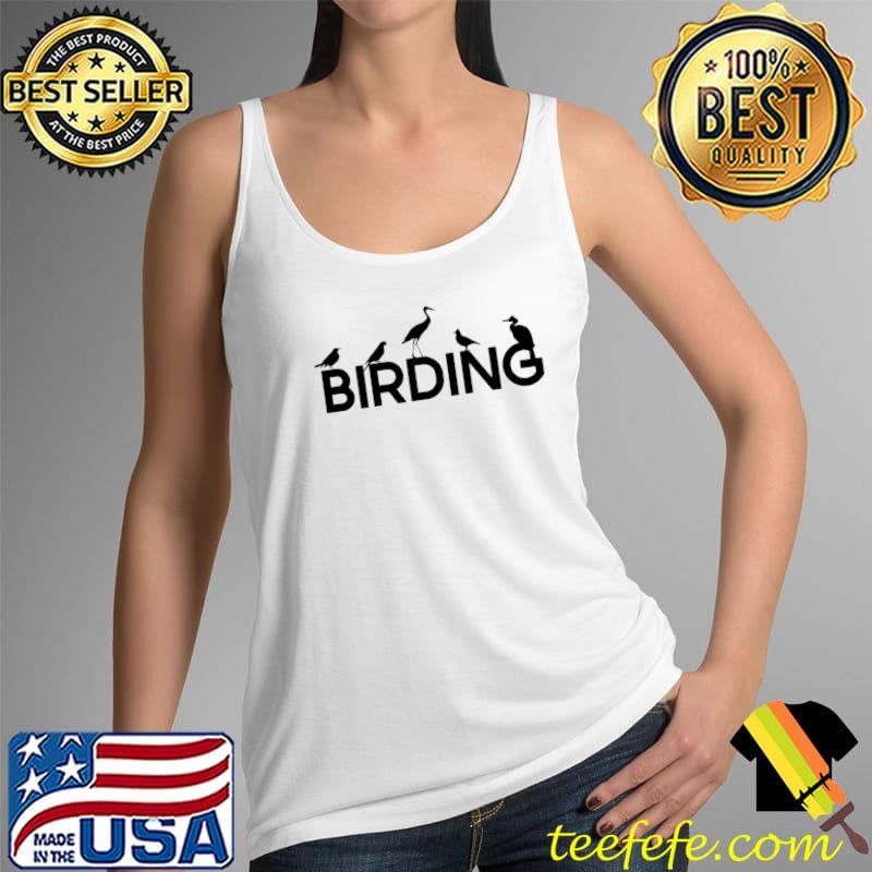 Official Birding for Bird Lover T- Tank Top Official Birding for Bird Lover T- Tank Top