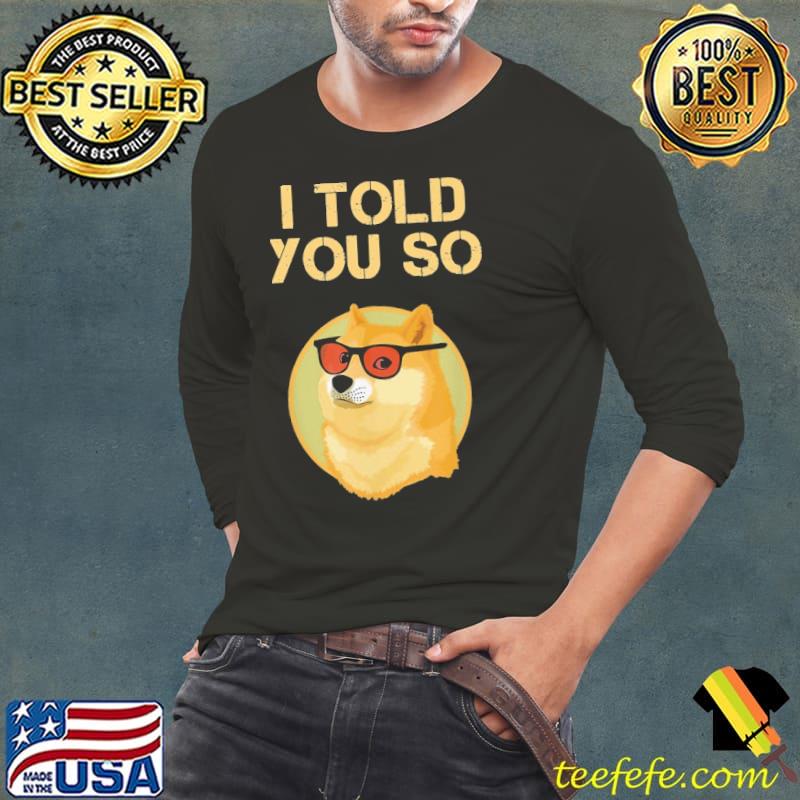 Official Cheems I Told You So To Buy Dogecoin Shirt Long Sleeve Tee Official Cheems I Told You So To Buy Dogecoin Shirt Long Sleeve Tee
