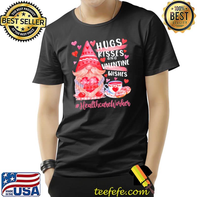 Official Cute Gnome Healthcare Worker Hugs Kisses Valentines Day Unisex Official Cute Gnome Healthcare Worker Hugs Kisses Valentines Day Unisex