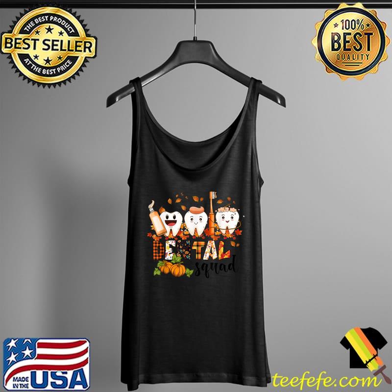 Official Dental Squad Pumpkin Cute Teeth Thanksgiving Dentist Gift T-Shirt Tank Top Official Dental Squad Pumpkin Cute Teeth Thanksgiving Dentist Gift T-Shirt Tank Top
