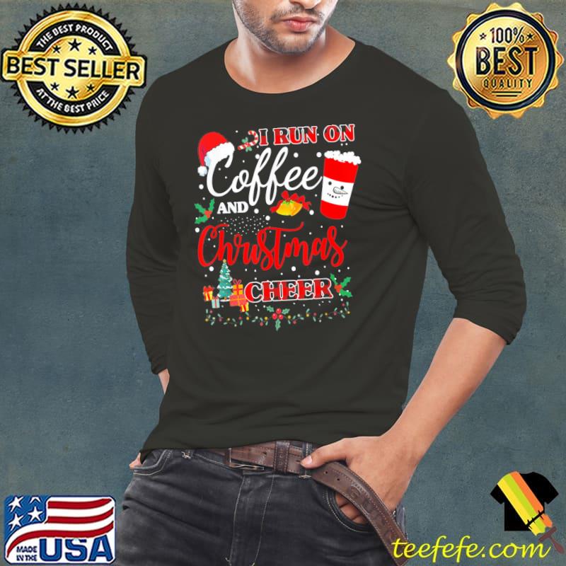 Official I Run On Coffee And Christmas Cheer Xmas Costume T-Shirt Long Sleeve Tee Official I Run On Coffee And Christmas Cheer Xmas Costume T-Shirt Long Sleeve Tee