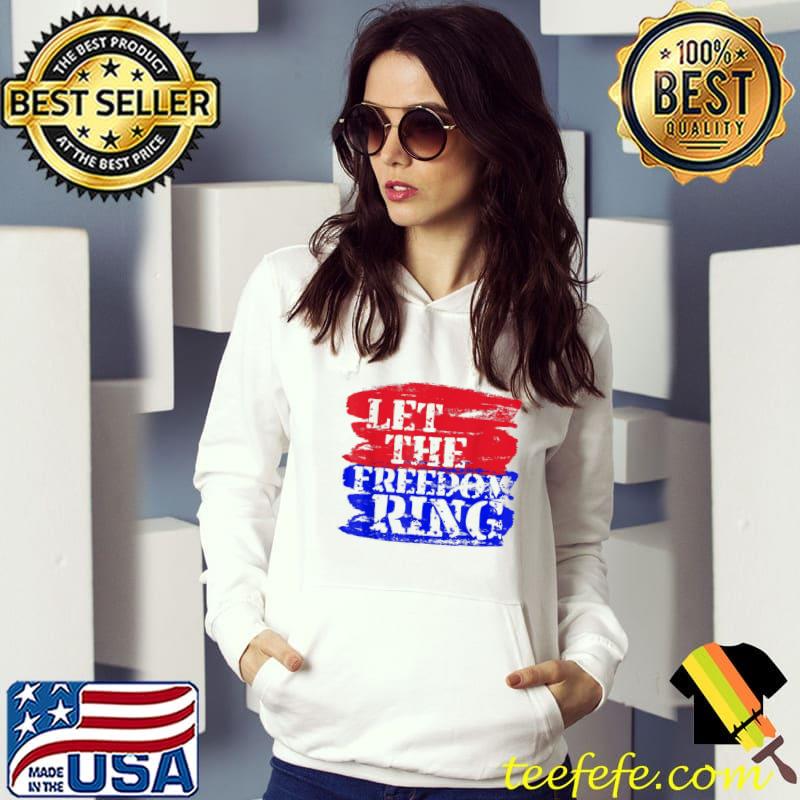 Official Let The Freedom Ring Patriotic T-Shirt Official Let The Freedom Ring Patriotic T-Shirt