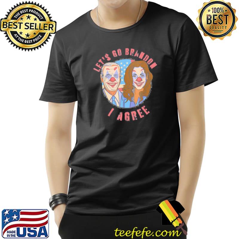 Official Let’s Go Brandon I Agree Clowns T-Shirt Unisex Official Let’s Go Brandon I Agree Clowns T-Shirt Unisex
