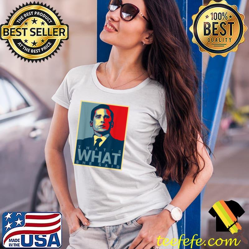 Official Mi.chael Scotts - That's What She Said T-Shirt Ladies Tee Official Mi.chael Scotts - That's What She Said T-Shirt Ladies Tee