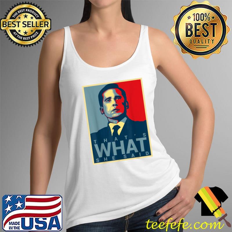 Official Mi.chael Scotts - That's What She Said T-Shirt Tank Top Official Mi.chael Scotts - That's What She Said T-Shirt Tank Top