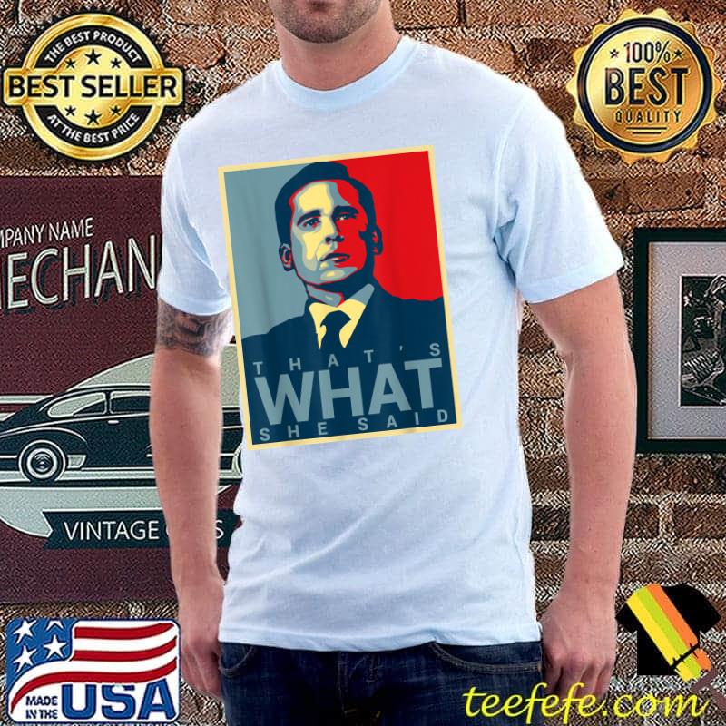 Official Mi.chael Scotts - That's What She Said T-Shirt Unisex Official Mi.chael Scotts - That's What She Said T-Shirt Unisex