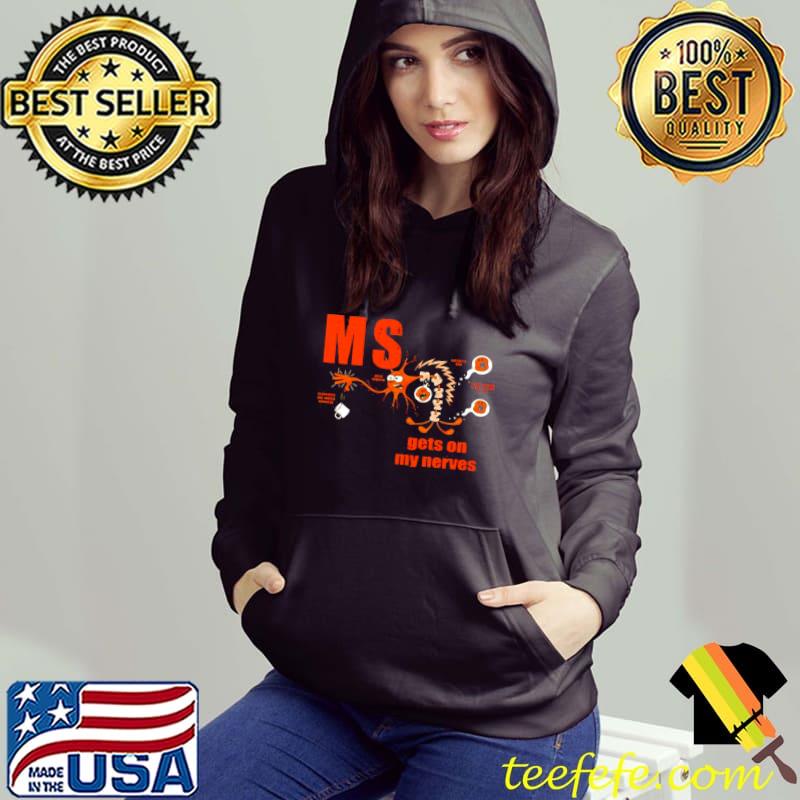 Official Multiple Sclerosis Awareness Get On My Nerves Shirt