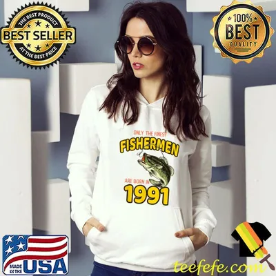 Official Only The Finest Fishermen Are Born In 1991 Birthday 30 Years T-Shirt