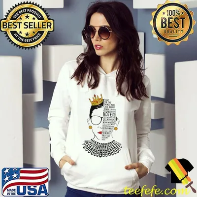Official Queen RBG Notorious Fight For The Things You Care About Women's Rights Matenity Rights Vote Shirt