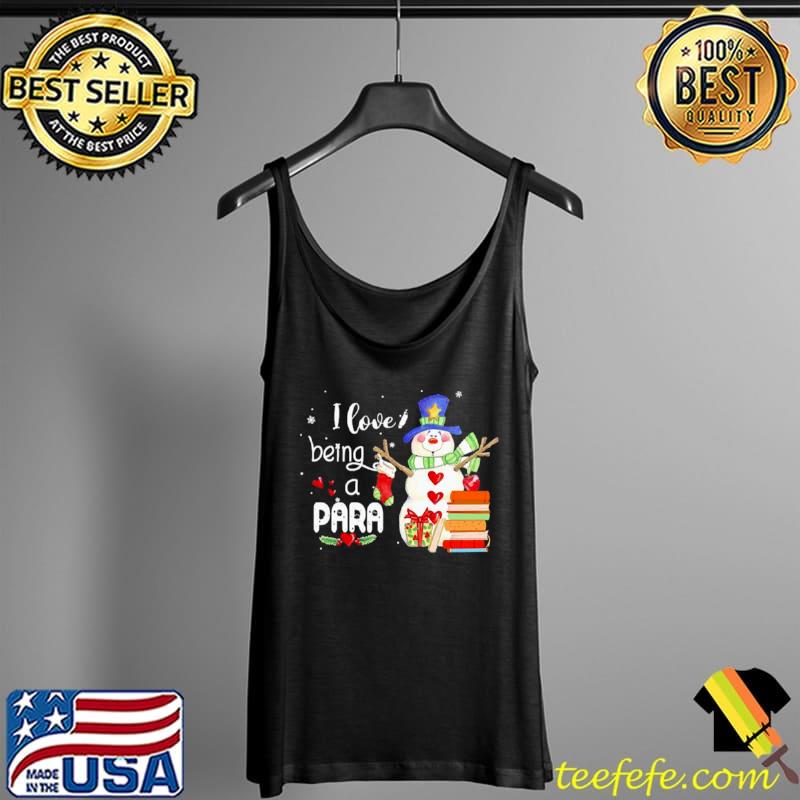 Official Snowman I Love Being A Para Christmas Sweater Shirt Tank Top Official Snowman I Love Being A Para Christmas Sweater Shirt Tank Top