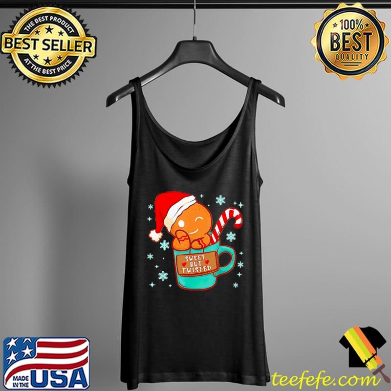 Official Sweet But Twisted Gingerbread Candy Christmas Shirt Tank Top Official Sweet But Twisted Gingerbread Candy Christmas Shirt Tank Top