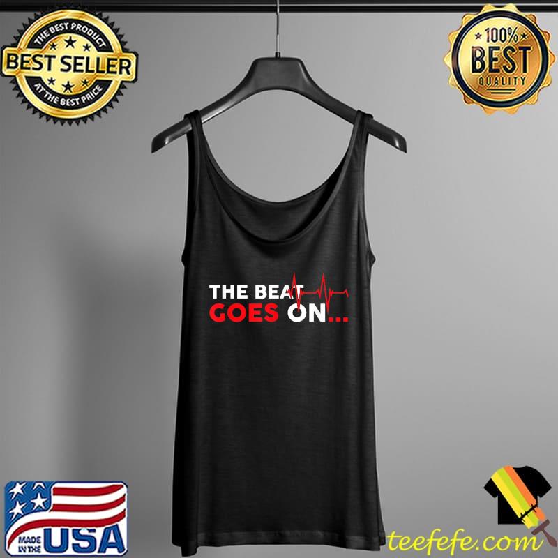Official The Beat goes on..Heartbeat Rehab After Surgery Heart OP T-Shirt Tank Top Official The Beat goes on..Heartbeat Rehab After Surgery Heart OP T-Shirt Tank Top