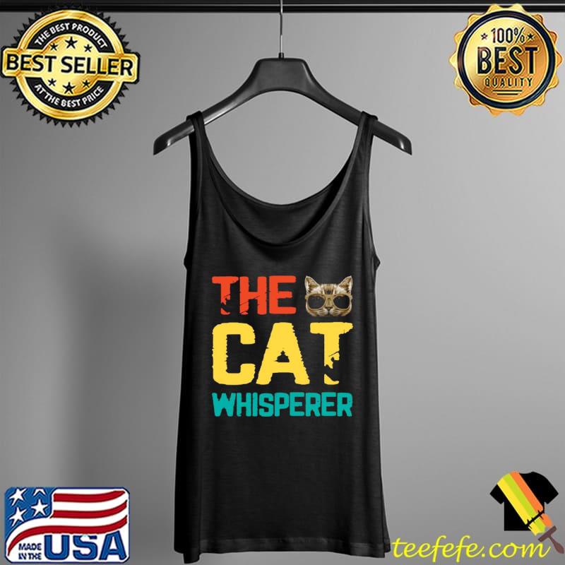 Official The Cat Whisperer Cats Shirt Tank Top Official The Cat Whisperer Cats Shirt Tank Top