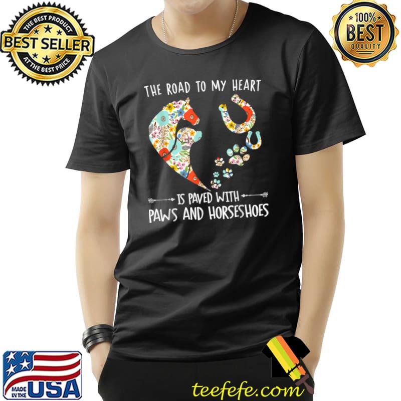 Official The Road To My Heart Is Paved With Paws & Horseshoes Riders T Shirt Unisex Official The Road To My Heart Is Paved With Paws & Horseshoes Riders T Shirt Unisex