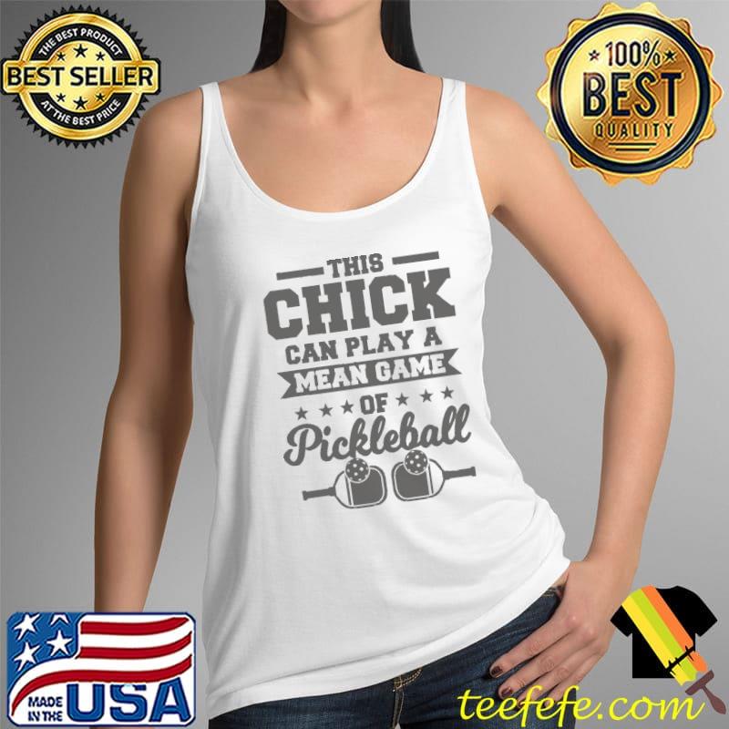 Official This Chick Can Play A Mean Game Of Pickleball Shirt Tank Top Official This Chick Can Play A Mean Game Of Pickleball Shirt Tank Top