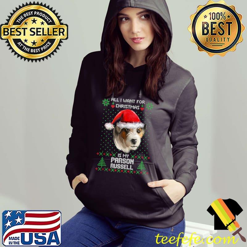 Official Ugly Sweater ALL I WANT FOR CHRISTMAS IS MY PARSON RUSSELL T-shirt
