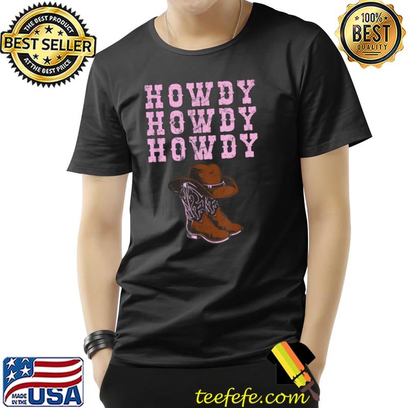Official Vintage White Howdy Rodeo Western Country Cowgirl Hat Boots T Shirt Unisex Official Vintage White Howdy Rodeo Western Country Cowgirl Hat Boots T Shirt Unisex