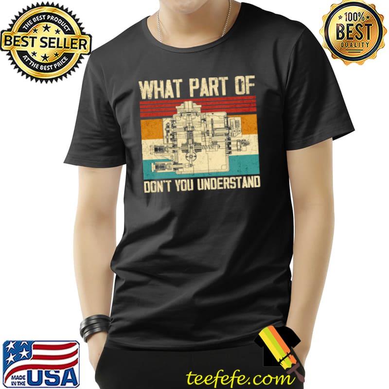 Official What Part Of Don’t You Understand Shirt Unisex Official What Part Of Don’t You Understand Shirt Unisex