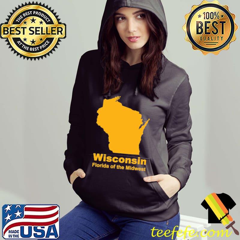Official Wisconsin Florida of the Midwest shirt Official Wisconsin Florida of the Midwest shirt