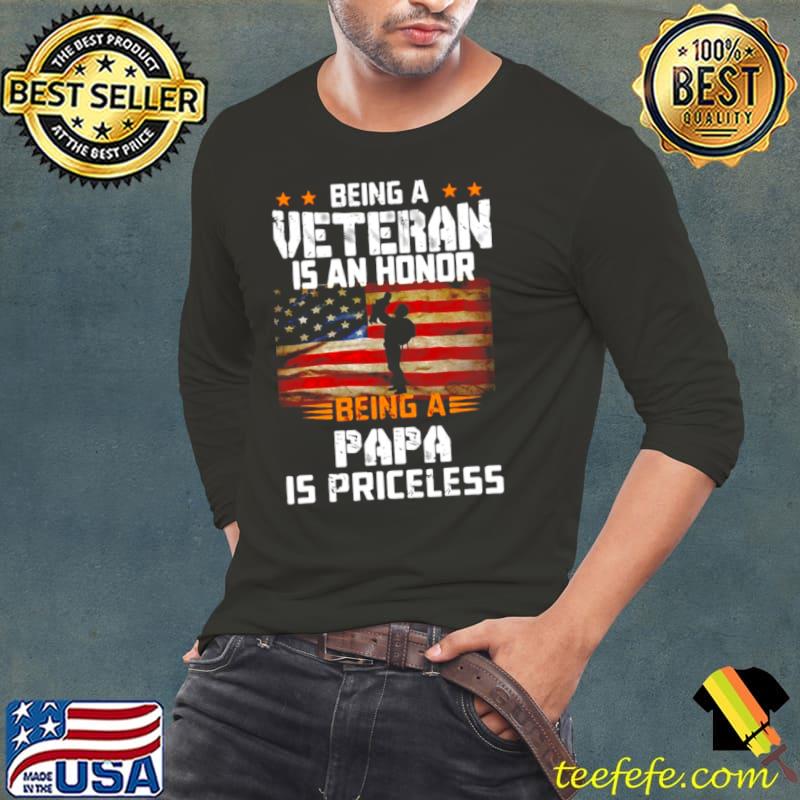 Original Being A Veteran Is An Honor Papa Is Priceless Flag Usa Shirt Long Sleeve Tee Original Being A Veteran Is An Honor Papa Is Priceless Flag Usa Shirt Long Sleeve Tee