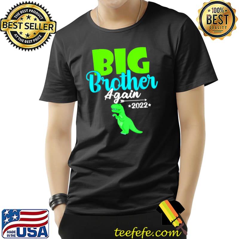 Original Big Brother Again 2022 Pregnancy Announcement Cute Shirt Unisex Original Big Brother Again 2022 Pregnancy Announcement Cute Shirt Unisex