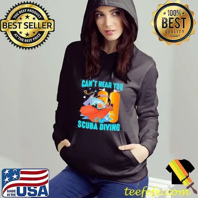 Original Can’t Hear You I’ scuba Diving Shirt