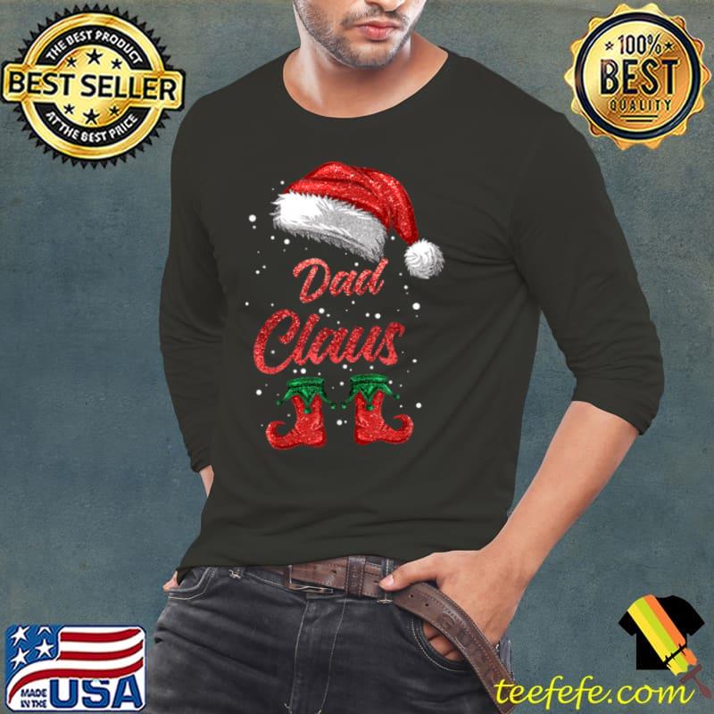 Original Dad Claus Matching Family Merry Christmas Santa Funny T Shirt Long Sleeve Tee Original Dad Claus Matching Family Merry Christmas Santa Funny T Shirt Long Sleeve Tee