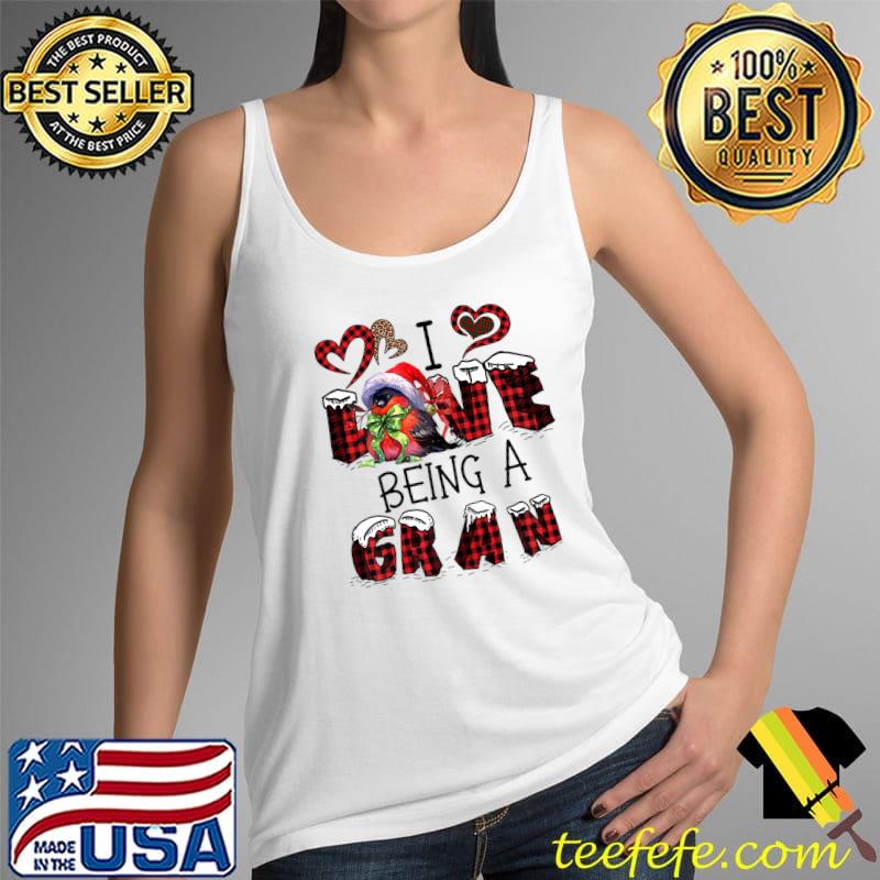 Original I Love Being Gran Christmas Bird Caro Red T-Shirt Tank Top Original I Love Being Gran Christmas Bird Caro Red T-Shirt Tank Top