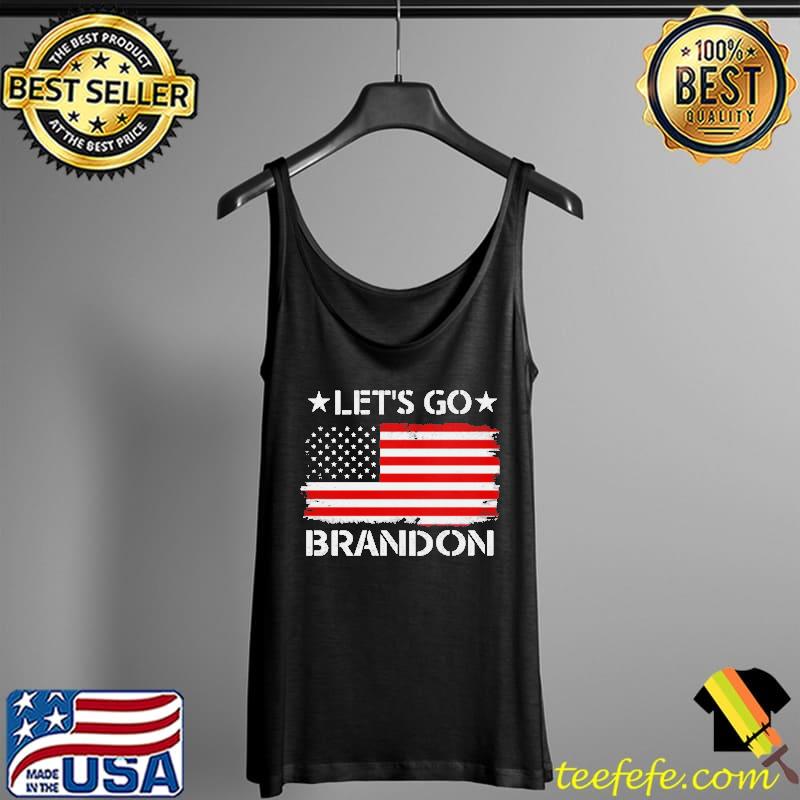 Original Let's Go Brandon - USA Flag Apparel Shirt Tank Top Original Let's Go Brandon - USA Flag Apparel Shirt Tank Top