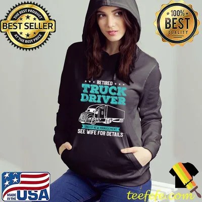 Original Retired Truck Driver Funny Retirement Quote For A Trucker T-shirt