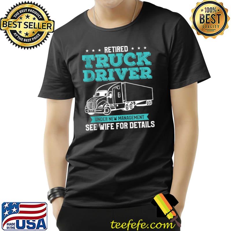 Original Retired Truck Driver Funny Retirement Quote For A Trucker T- Unisex Original Retired Truck Driver Funny Retirement Quote For A Trucker T- Unisex