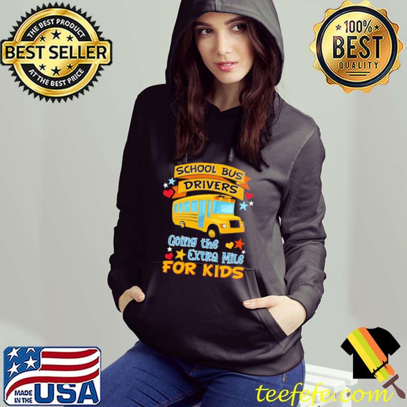 Original School Bus Driver Going The Extra Mile For Kids Shirt