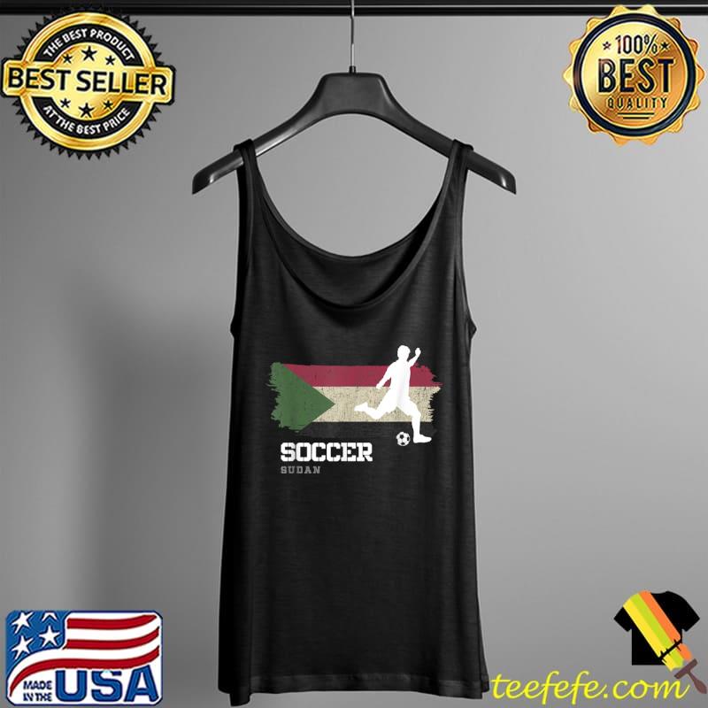 Original Soccer Sudan Flag Football Team Soccer Player T Shirt Tank Top Original Soccer Sudan Flag Football Team Soccer Player T Shirt Tank Top