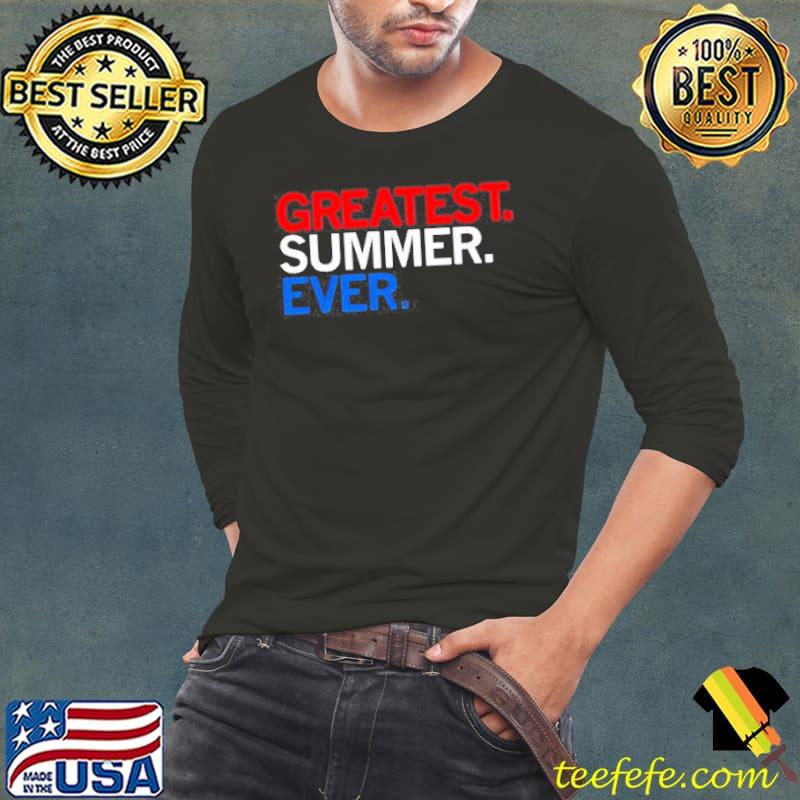 Original The greatest summer ever Long Sleeve Tee Original The greatest summer ever Long Sleeve Tee