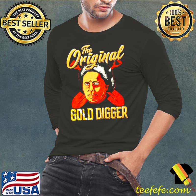 Original The Origibal Gold Gigger Long Sleeve Tee Original The Origibal Gold Gigger Long Sleeve Tee