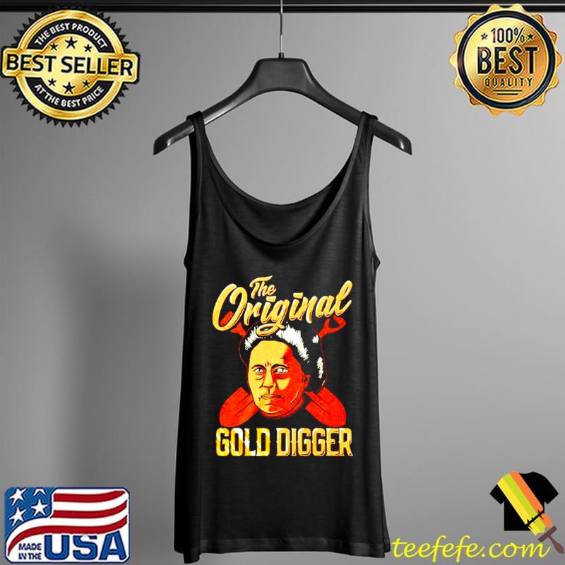 Original The Origibal Gold Gigger Tank Top Original The Origibal Gold Gigger Tank Top